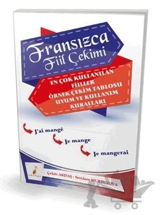 Fransızca Fiil Çekimi – Çelebi Akdaş, Seyidane Murtuzova – Pelikan Tıp Teknik Yayıncılık kitap kapağı