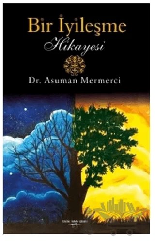 Bir İyileşme Hikayesi – Asuman Mermerci – Sokak Kitapları Yayınları kitap kapağı