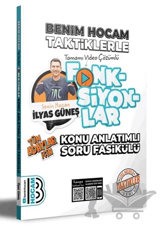 Tüm Adaylar İçin Taktiklerle Fonksiyonlar Konu Anlatımlı Soru Fasikülü – İlyas Güneş – Benim Hocam Yayınları kitap kapağı
