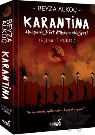 Karantina: Üçüncü Perde – Beyza Alkoç – İndigo Kitap kitap kapağı