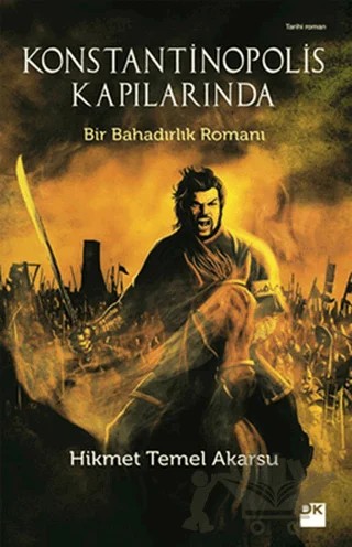 Konstantinopolis Kapılarında – Hikmet Temel Akarsu – Doğan Kitap kitap kapağı