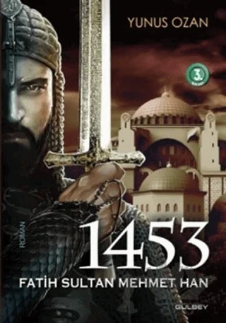 1453 Fatih Sultan Mehmet Han – Yunus Ozan – Gülbey Yayınları kitap kapağı