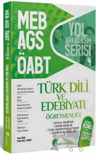 ÖABT MEB-AGS Türk Dili ve Edebiyatı 4. Kitap Dünya Edebiyatı, Edebiyat Kuramları Konu Anlatımlı Soru Bankası – Yekta Özdil, Sinem B. Yılmaz – Özdil Akademi Yayınları kitap kapağı