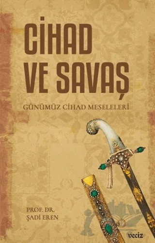 Cihad ve Savaş – Şadi Eren – Veciz Yayınları kitap kapağı