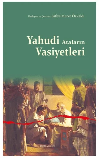 Yahudi Ataların Vasiyetleri – Safiye Merve Özkaldı – Ankara Okulu Yayınları kitap kapağı