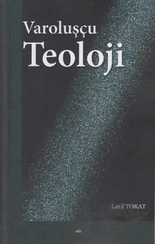 Varoluşçu Teoloji – Latif Tokat – Elis Yayınları kitap kapağı