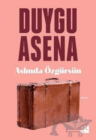 Aslında Özgürsün – Duygu Asena – Doğan Kitap kitap kapağı