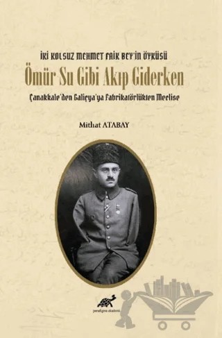 Ömür Su Gibi Akıp Giderken – Mithat Atabay – Paradigma Akademi Yayınları kitap kapağı