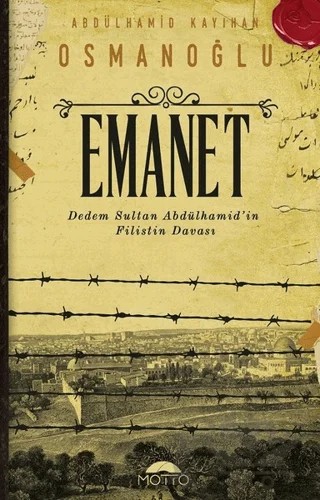 Emanet – Abdülhamid Kayıhan Osmanoğlu – Motto Yayınları kitap kapağı
