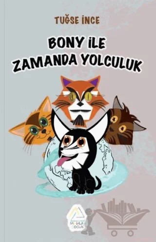 Bony ile Zamanda Yolculuk – Tuğse İnce – Mahlas Çocuk Yayınları kitap kapağı
