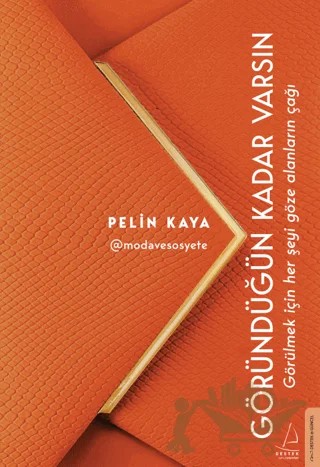 Göründüğün Kadar Varsın – Pelin Kaya – Destek Yayınları kitap kapağı