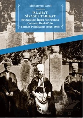 Islahat Siyaset Tarikat – Muharrem Varol – Dergah Yayınları kitap kapağı