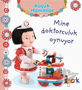 Mine Doktorculuk Oynuyor - Küçük Hanımlar – Emilie Beaumont – Bıcırık Yayınları kitap kapağı