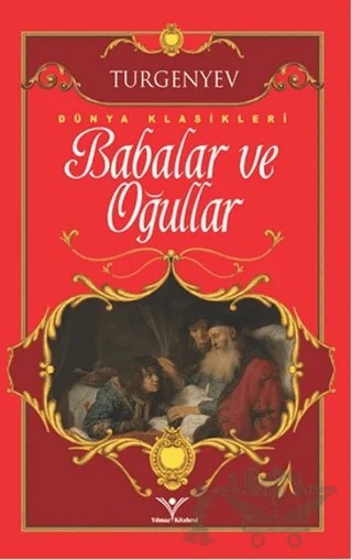 Babalar ve Oğullar – Ivan Sergeyevich Turgenev, Ivan Sergeyeviç Turgenyev – Yılmaz Basım kitap kapağı