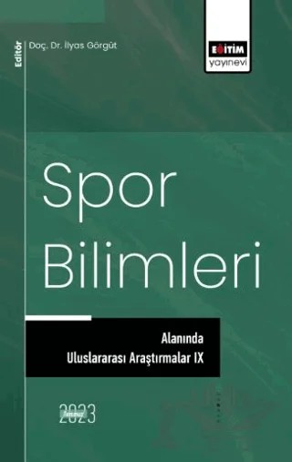 Spor Bilimleri Alanında Uluslararası Araştırmalar 9 – Kolektif – Eğitim Yayınevi - Bilimsel Eserler kitap kapağı