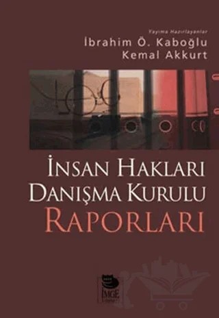 İnsan Hakları Danışma Kurulu Raporları – Kolektif – İmge Kitabevi Yayınları kitap kapağı