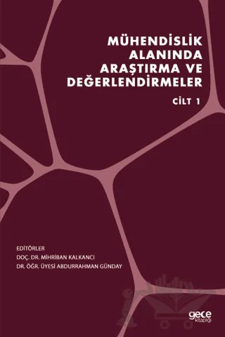 Mühendislik Alanında Araştırma ve Değerlendirmeler Cilt 1 – Abdurrahman Günday, Mihriban Kalkancı – Gece Kitaplığı kitap kapağı