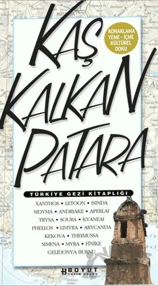 Türkiye Gezi Kitaplığı: Kaş Kalkan Patara – Kolektif – Boyut Yayın Grubu kitap kapağı