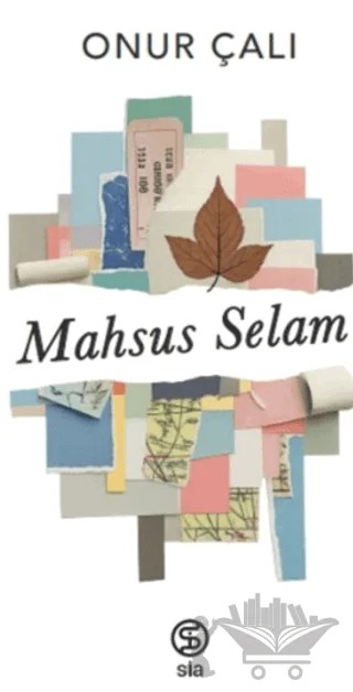 Mahsus Selam – Onur Çalı – Sia Kitap kitap kapağı