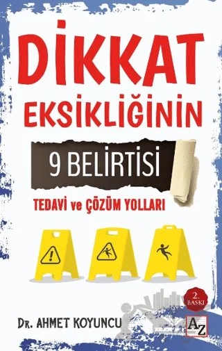 Dikkat Eksikliğinin 9 Belirtisi Tedavi ve Çözüm Yolları – Ahmet Koyuncu – Az Kitap kitap kapağı
