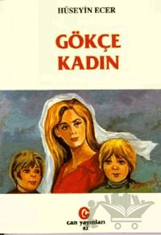 Gökçe Kadın – Hüseyin Ecer – Can Yayınları (Ali Adil Atalay) kitap kapağı
