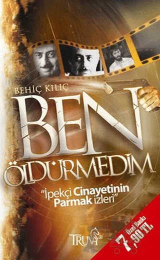Ben Öldürmedim – Behiç Kılıç – Truva Yayınları kitap kapağı