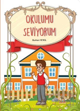 Okulumu Seviyorum – Burhan Yetkil – Akademisyen Kitabevi kitap kapağı