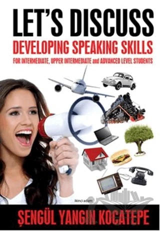 Let’s Discuss - Developing Speaking Skills – Şengül Yangın Kocatepe – İkinci Adam Yayınları kitap kapağı