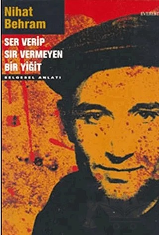 Ser Verip Sır Vermeyen Bir Yiğit – Nihat Behram – Everest Yayınları kitap kapağı