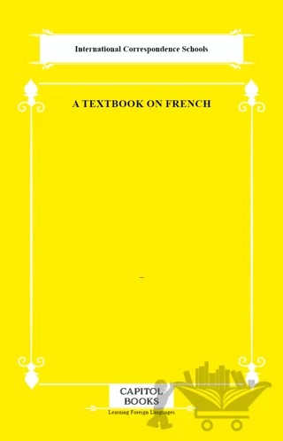A Textbook on French – International Correspondence Schools – Capitol Books kitap kapağı