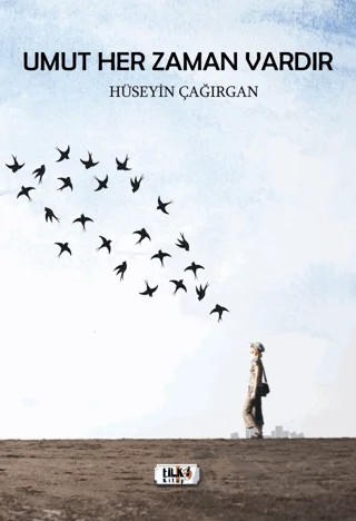 Umut Her Zaman Vardır – Hüseyin Çağırgan – Tilki Kitap kitap kapağı
