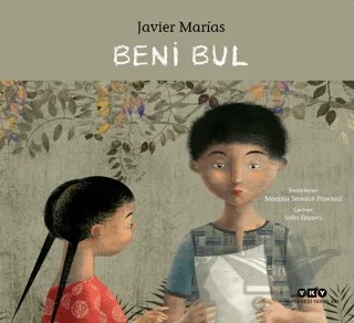 Beni Bul – Javier Marias – Yapı Kredi Yayınları kitap kapağı
