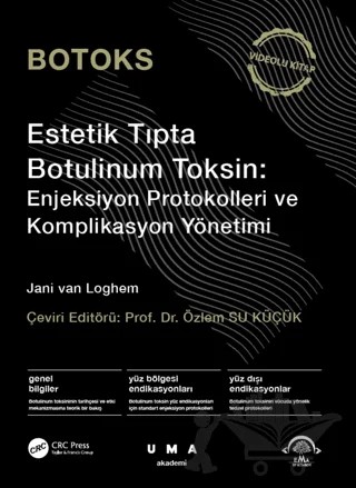 Botoks Estetik Tıpta Botulinum Toksin: Enjeksiyon Protokolleri ve Komplikasyon Yönetimi Videolu Kitap – Jani van Loghem – EMA Tıp Kitabevi kitap kapağı