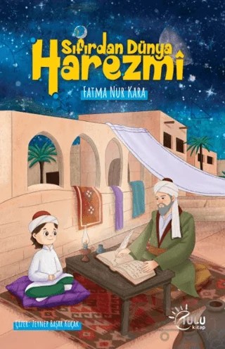 Sıfırdan Dünya Harezmi – Fatma Nur Kara – Tulu Kitap kitap kapağı