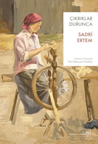 Çıkrıklar Durunca – Sadri Ertem – İthaki Yayınları kitap kapağı