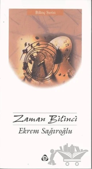Zaman Bilinci – Ekrem Sağıroğlu – Düşün Yayıncılık kitap kapağı