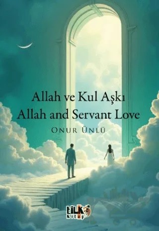 Allah ve Kul Aşkı / Allah and Servant Love – Onur Ünlü – Tilki Kitap kitap kapağı