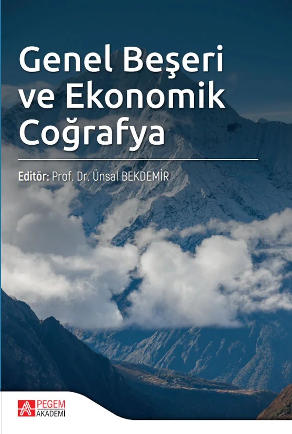 Genel Beşeri ve Ekonomik Coğrafya – Ünsal Bekdemir, Aynur Aydın, Derya Ağbaba, Gülpınar Akbulut Özpay, Hakan Koç – Pegem Akademi Yayıncılık kitap kapağı