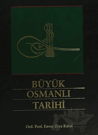 Büyük Osmanlı Tarihi (5 Cilt Takım) – Enver Ziya Karal – Türk Tarih Kurumu Yayınları kitap kapağı