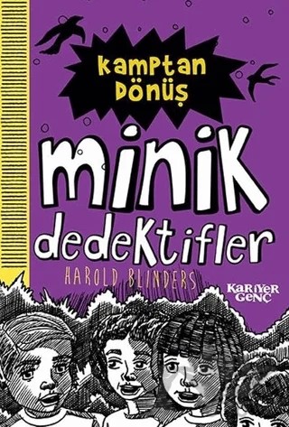 Kamptan Dönüş - Minik Dedektifler – Harold Blinders – Kariyer Yayınları kitap kapağı