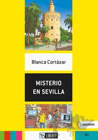 Mistero En Sevilla (Lecturas Liberty) B1 – Blanca Cortazar – Liberty kitap kapağı