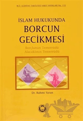 İslam Hukukunda Borcun Gecikmesi – Rahmi Yaran – Marmara Üniversitesi İlahiyat Fakültesi Vakfı kitap kapağı