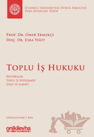 Toplu İş Hukuku – Esra Yiğit, Ömer Ekmekçi – On İki Levha Yayınları kitap kapağı