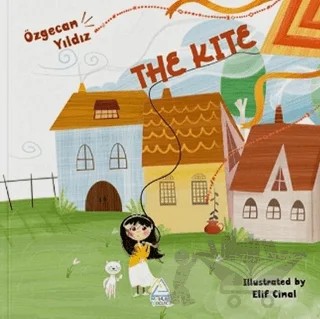 The Kite – Özgecan Yıldız – Mahlas Çocuk Yayınları kitap kapağı