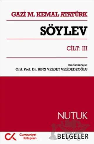 Söylev Cilt: 3 – Mustafa Kemal Atatürk – Cumhuriyet Kitapları kitap kapağı