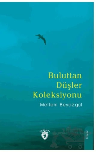 Buluttan Düşler Koleksiyonu – Meltem Beyazgül – Dorlion Yayınları kitap kapağı