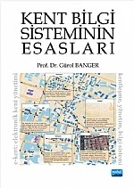 Kent Bilgi Sisteminin Esasları – Gürol Banger – Nobel Akademik Yayıncılık kitap kapağı