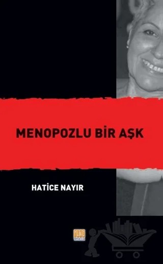 Menopozlu Bir Aşk – Hatice Nayır – Tunç Yayıncılık kitap kapağı
