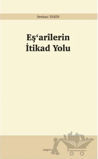 Eş'arilerin İtikad Yolu – Serkan Tekin – Araştırma Yayınları kitap kapağı