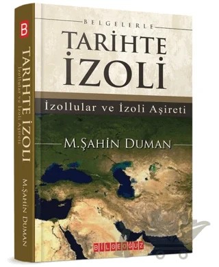 Belgelerle Tarihte İzoli – M. Şahin Duman – Bilgeoğuz Yayınları kitap kapağı